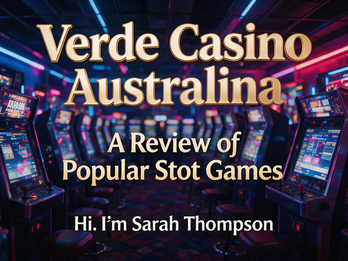 Verde Casino Australia: A Review of Popular Slot Games