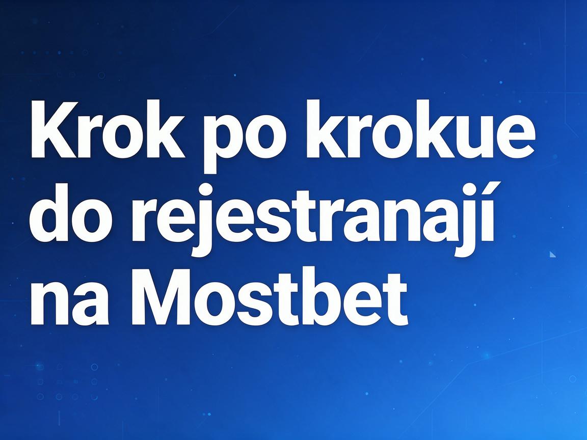 Rejestracja na Mostbet: Atrakcyjna oferta dla nowych graczy