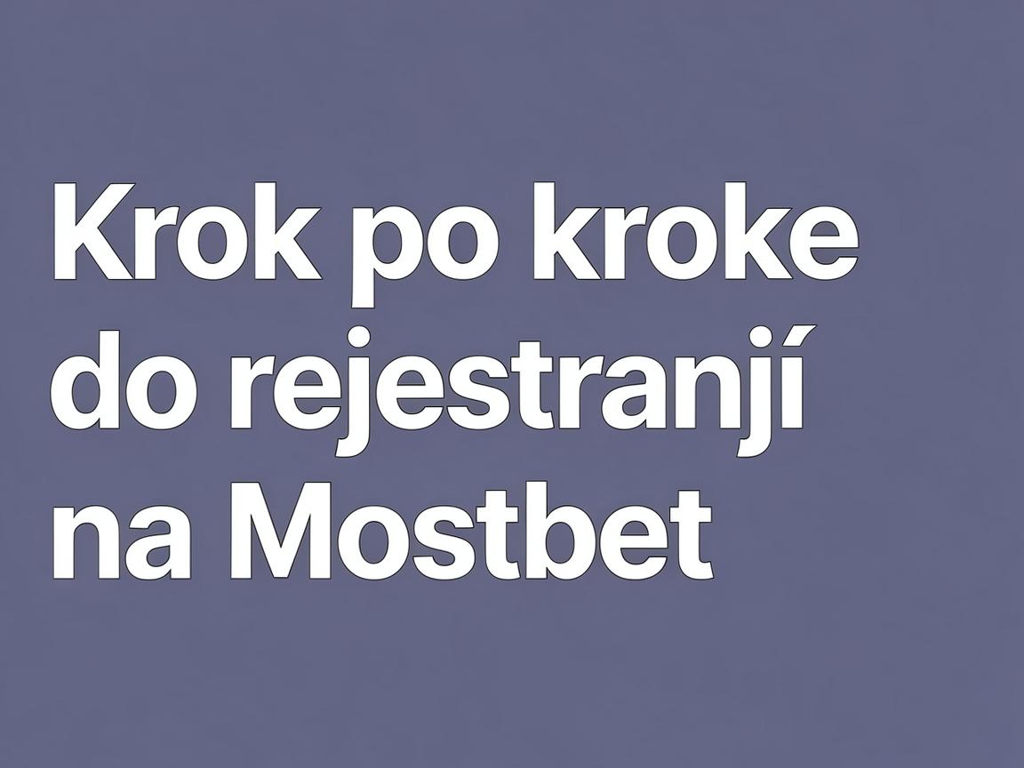 Rejestracja na Mostbet: Atrakcyjna oferta dla nowych graczy