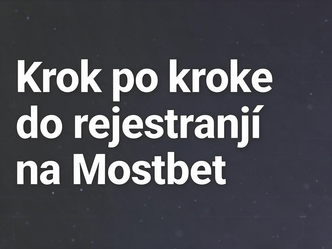 Rejestracja na Mostbet: Atrakcyjna oferta dla nowych graczy