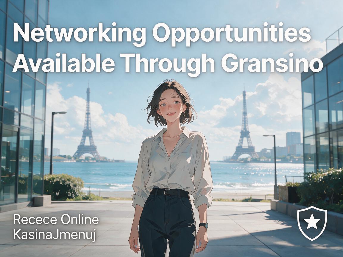 Networking Opportunities Available Through Gransino: Recenze Online Kasina