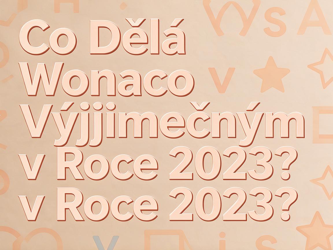Co Dělá Wonaco Výjimečným v Roce 2023?