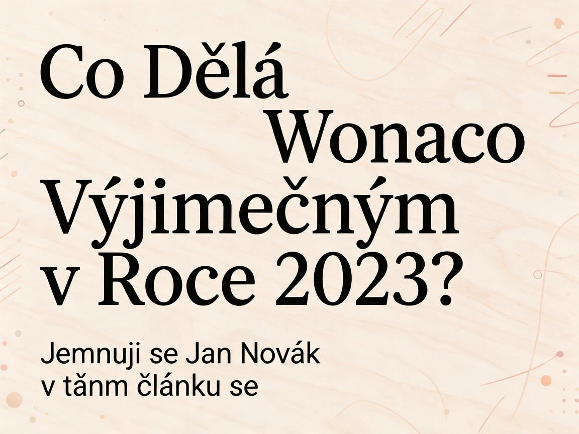Co Dělá Wonaco Výjimečným v Roce 2023?