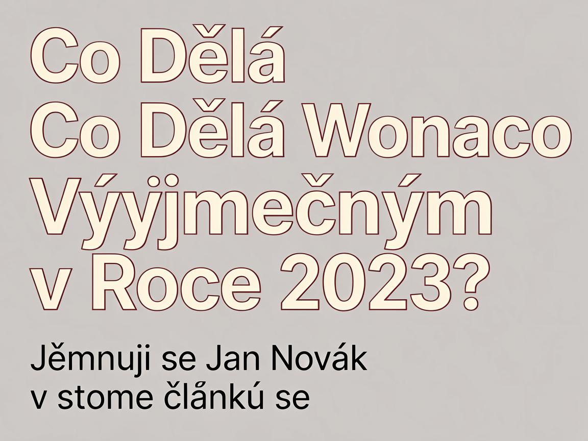 Co Dělá Wonaco Výjimečným v Roce 2023?