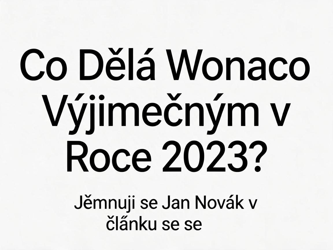 Co Dělá Wonaco Výjimečným v Roce 2023?