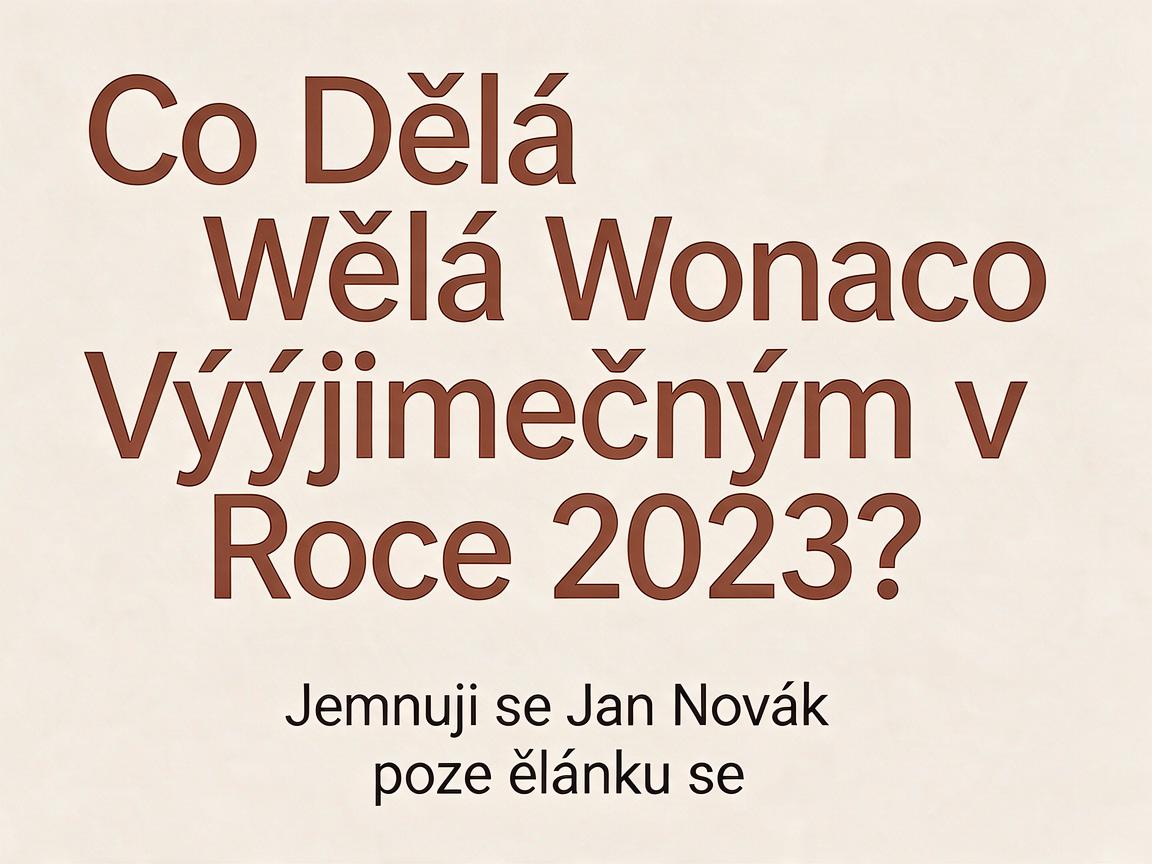 Co Dělá Wonaco Výjimečným v Roce 2023?