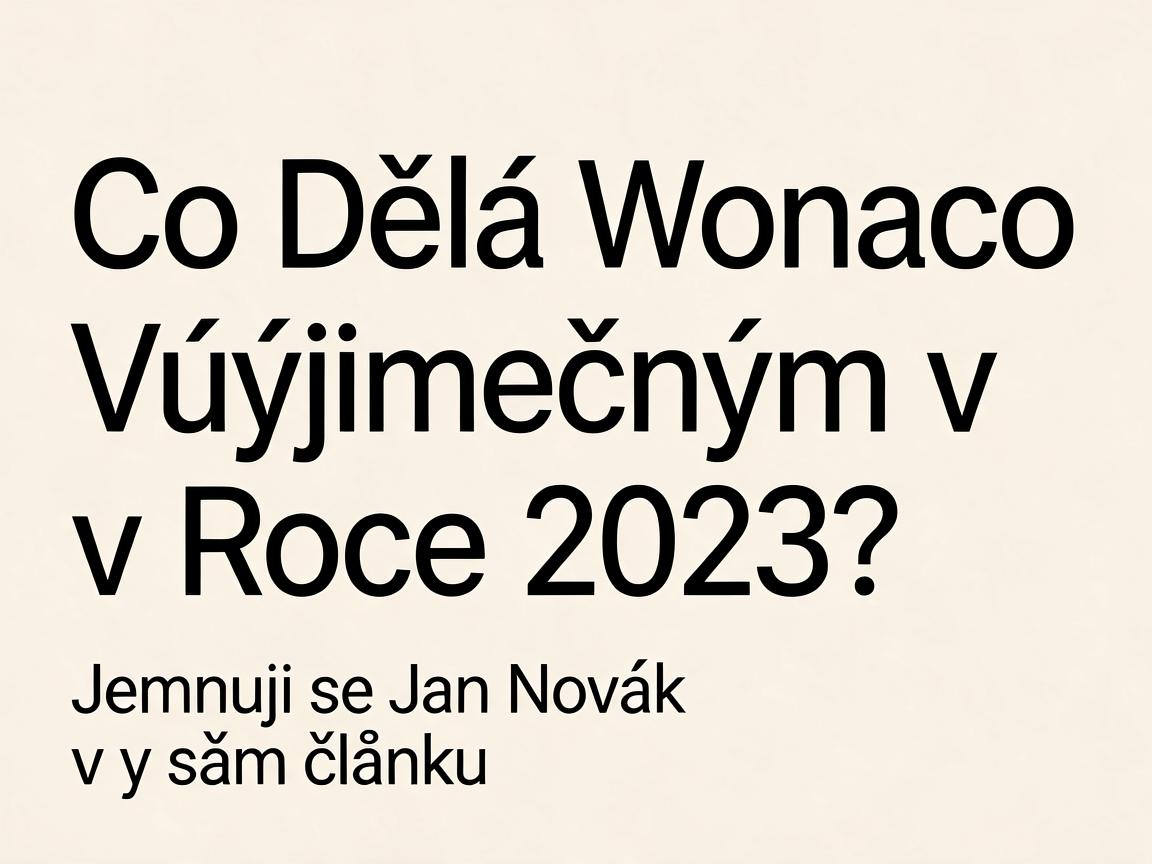 Co Dělá Wonaco Výjimečným v Roce 2023?