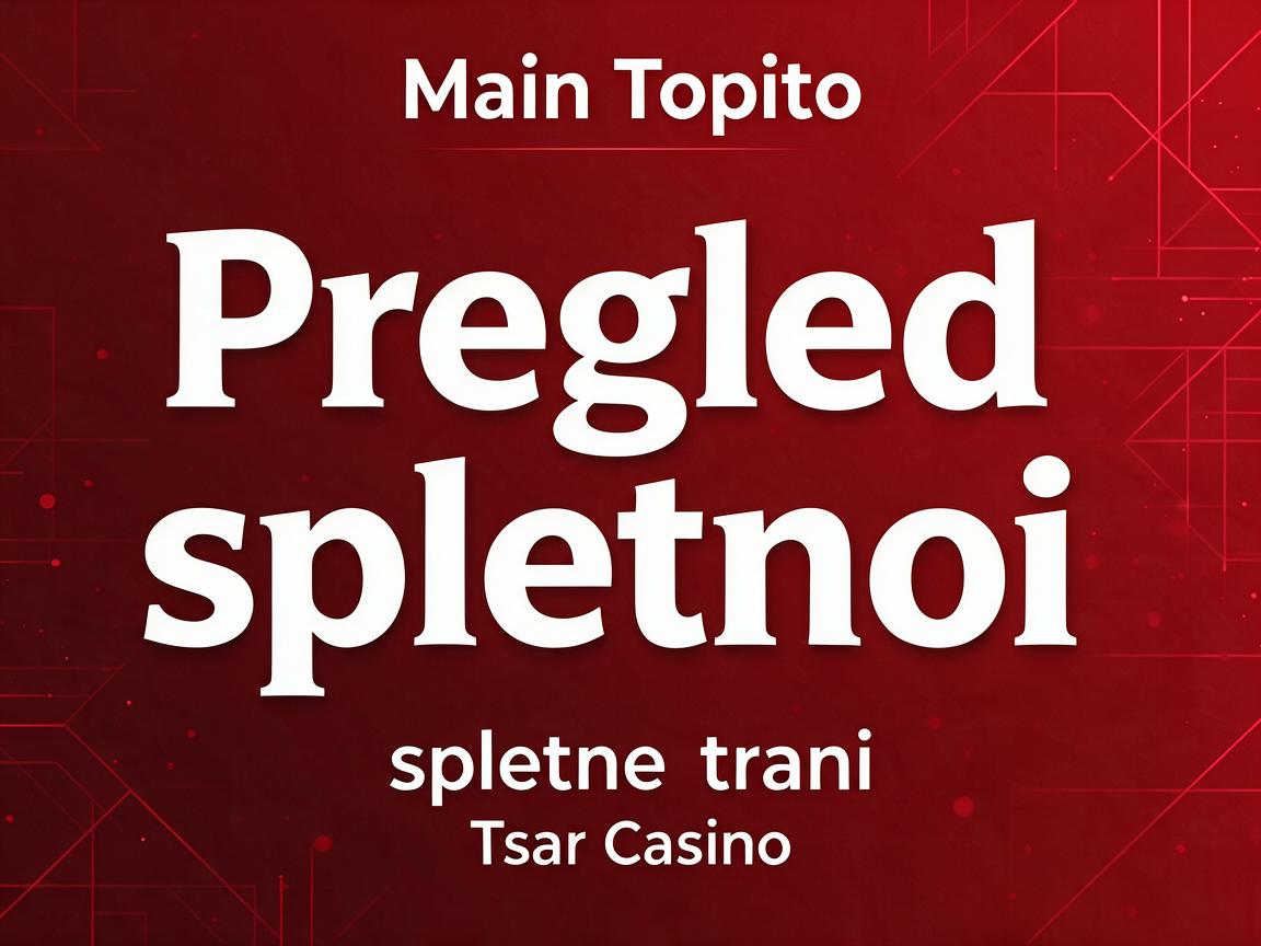 Art and Architecture Inspired by Russian Tsars: Pregled spletnega kazinoja Tsar Casino