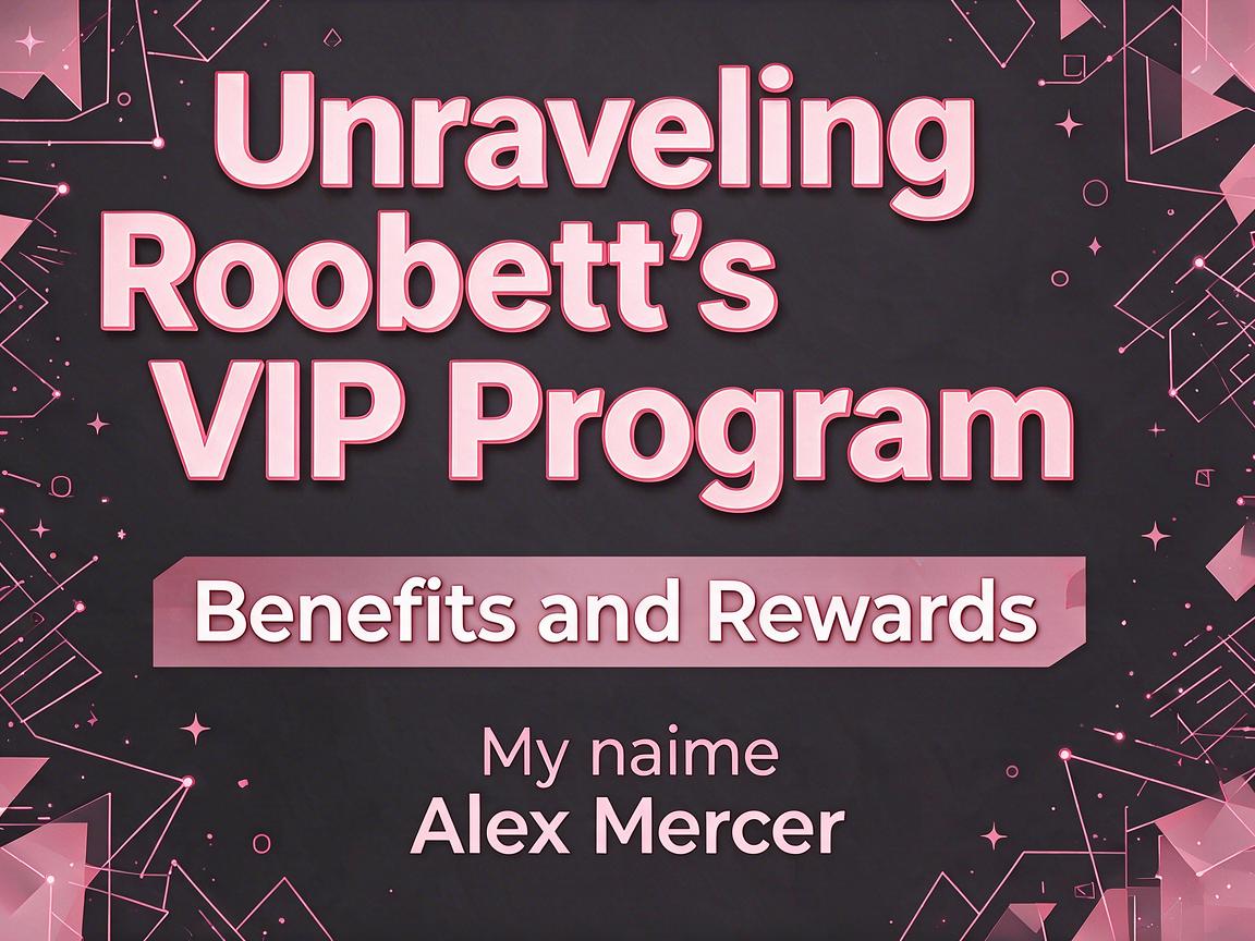 Unraveling Roobet’s VIP Program: Benefits and Rewards