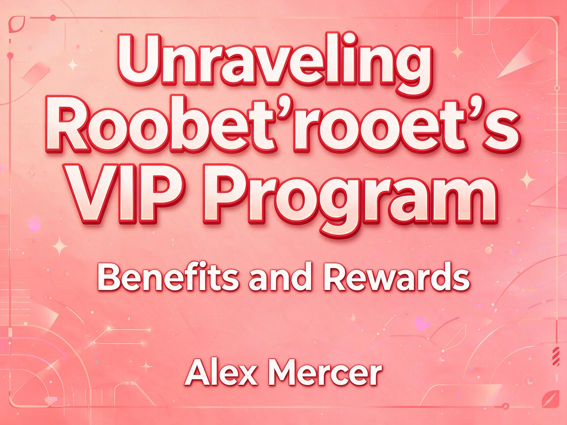 Unraveling Roobet’s VIP Program: Benefits and Rewards