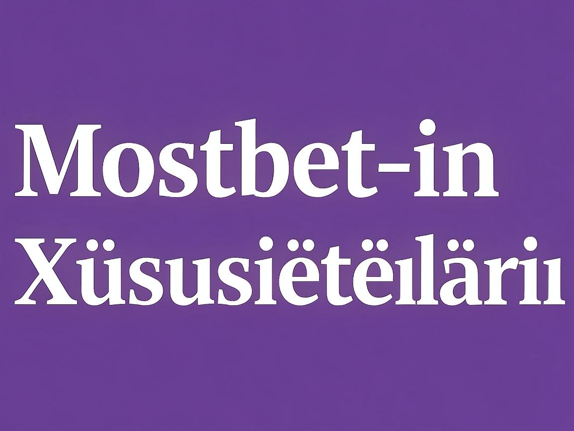 Azərbaycanda Mostbet: Pulsuz Mərclər və Yeni Promoların Daxil Edilməsi