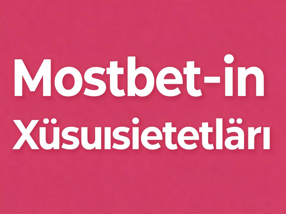 Azərbaycanda Mostbet: Pulsuz Mərclər və Yeni Promoların Daxil Edilməsi