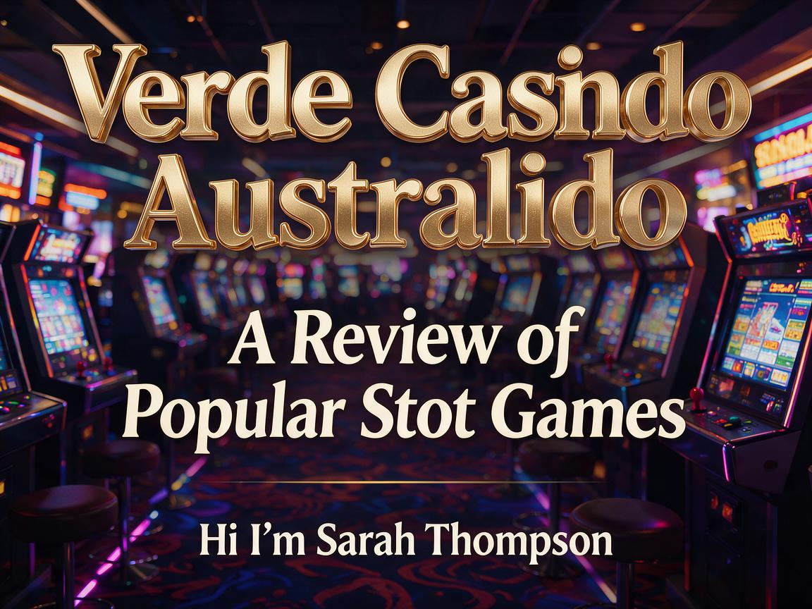 Verde Casino Australia: A Review of Popular Slot Games