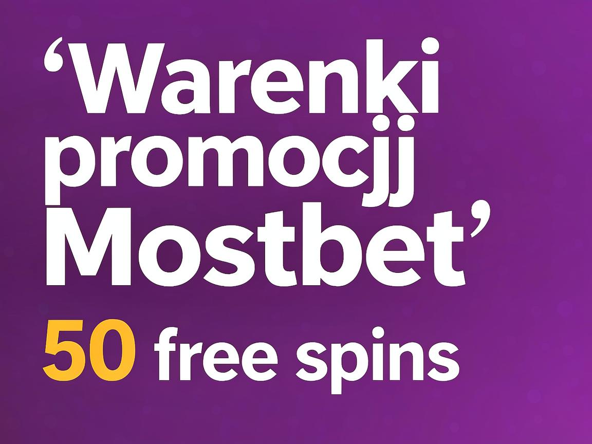 Jakie są warunki promocji Mostbet 50 free spins w porównaniu do innych?