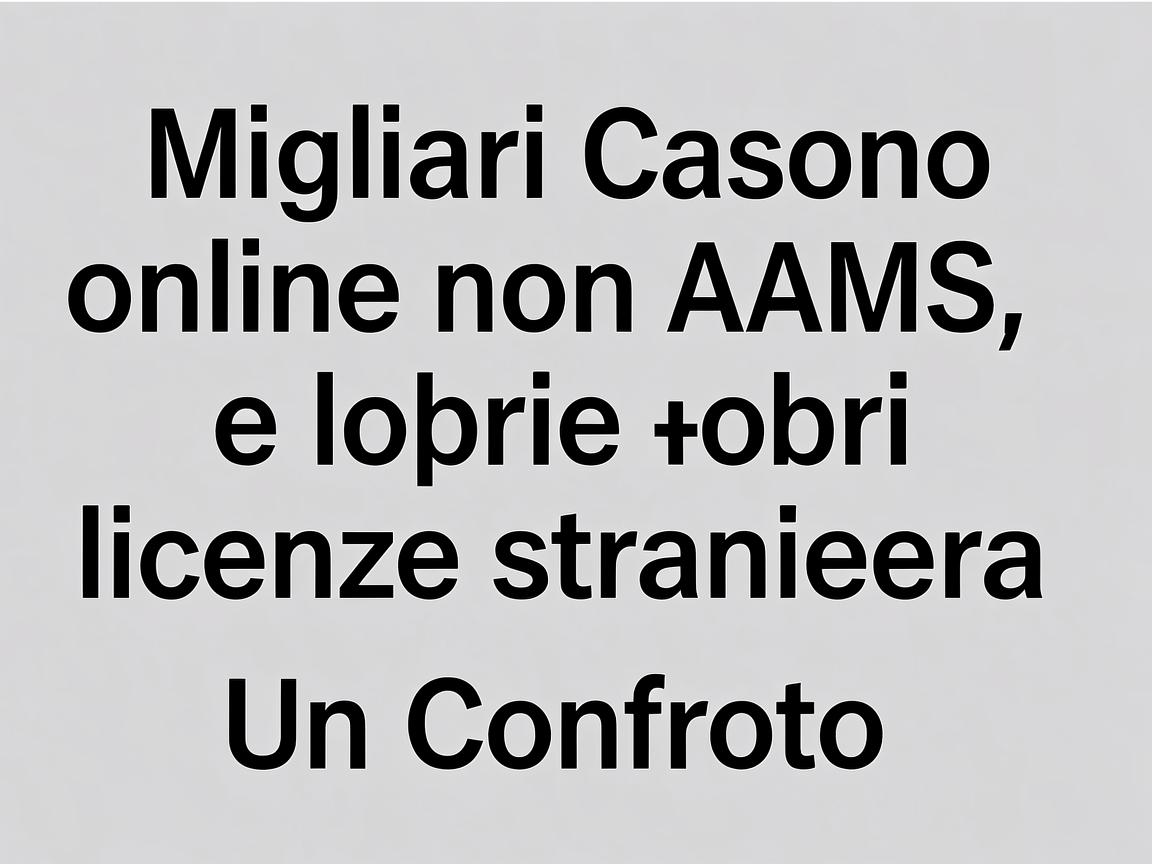 Migliori casino online non AAMS e loro licenze straniera: Come Scegliere il Risultato Ideale