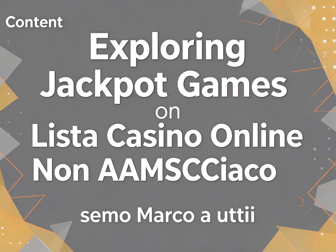 Exploring Jackpot Games on Lista Casino Online Non AAMS