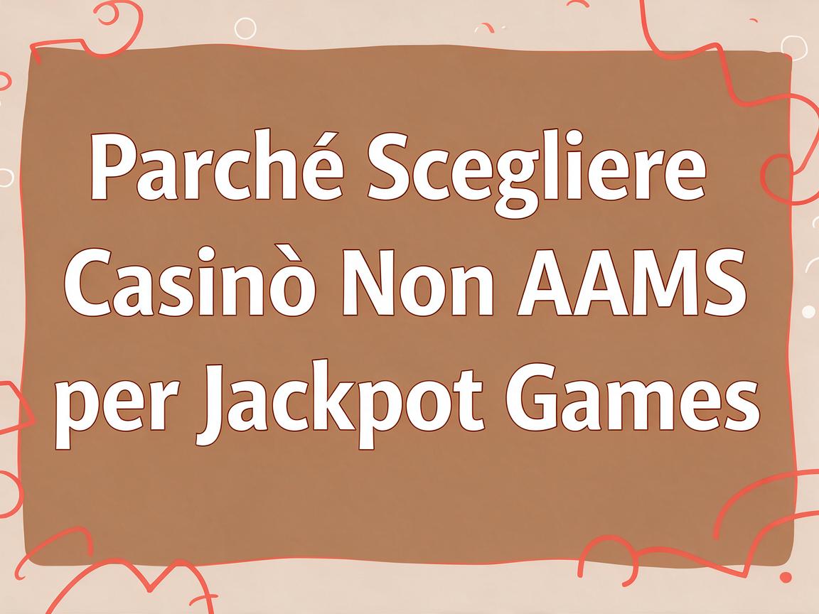 Exploring Jackpot Games on Lista Casino Online Non AAMS