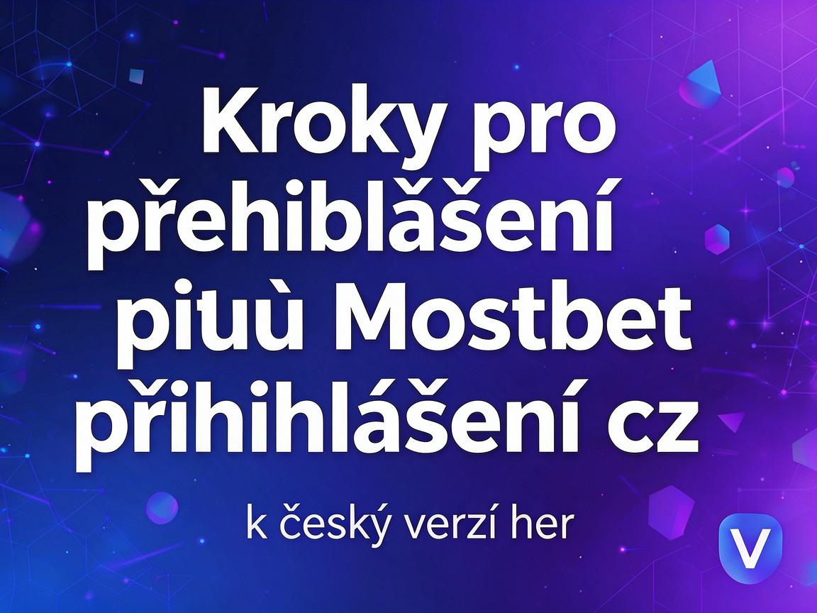 Kroky pro přihlášení pomocí Mostbet přihlášení cz k českým verzím her
