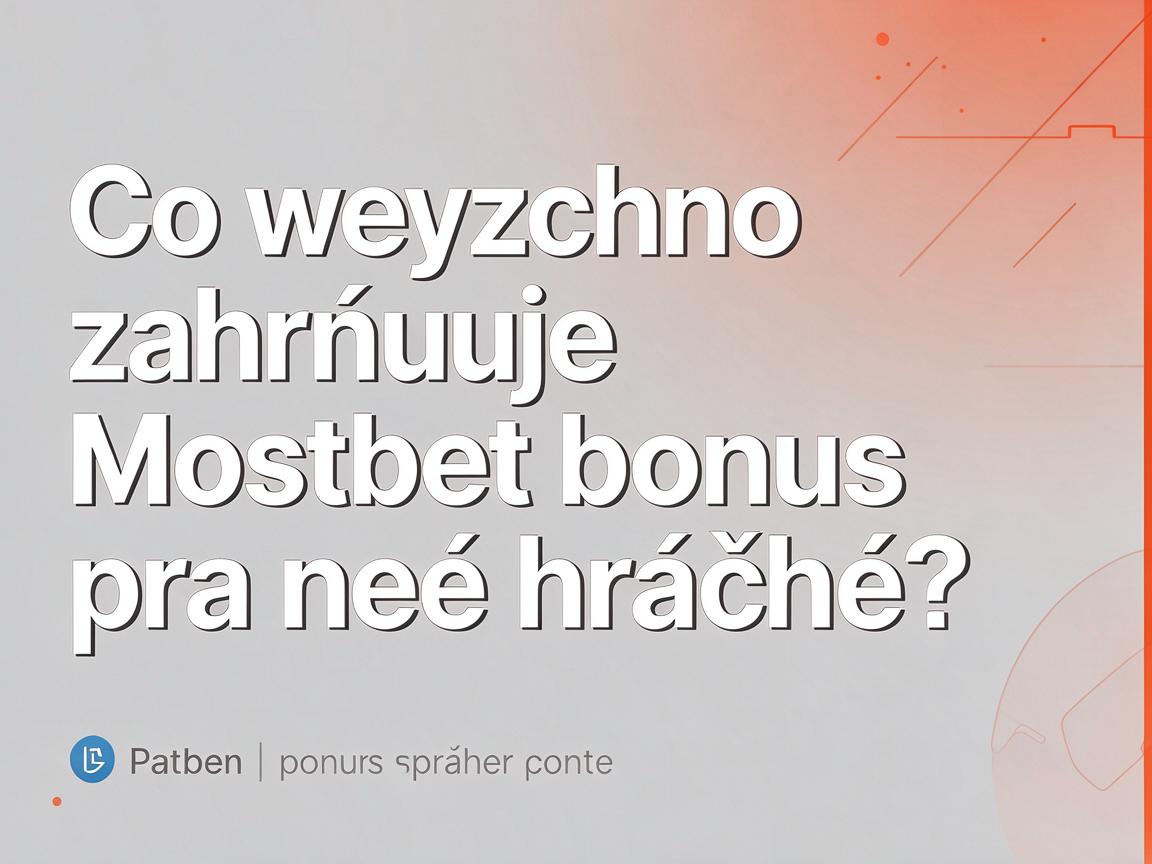 Nejčastější otázky o Mostbet casino bonusu pro nové hráče