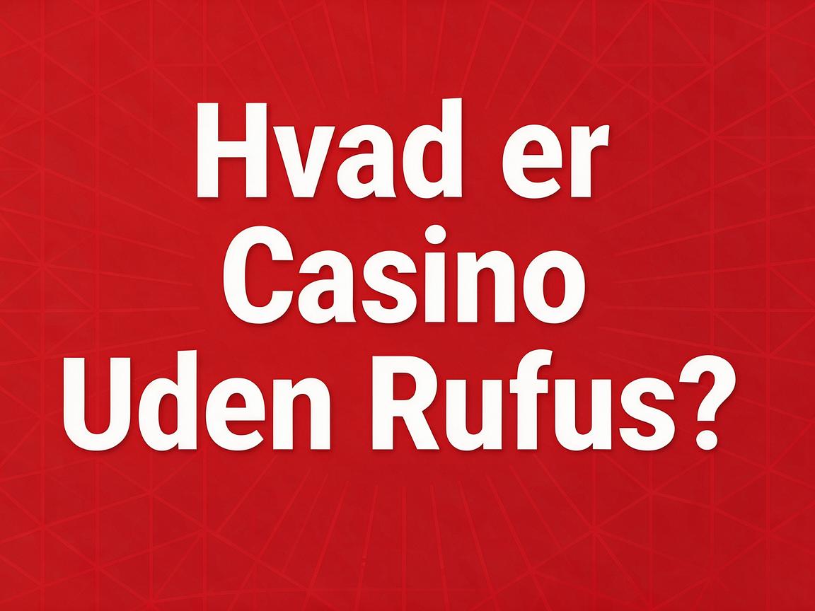 Casino uden rofus dansk: Join the Trend Today